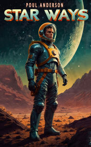 Title: Star Ways, Author: Poul Anderson