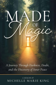 Free ebooks for ipod touch to download Made of Magic  ePub RTF by Michelle Marie King
