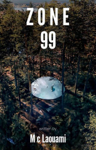 Title: Zone 99, Author: Ait gherbi Lamia