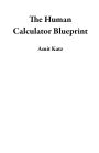 The Human Calculator Blueprint