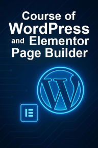 Title: Course of WordPress and Elementor Page Builder, Author: JUAN CARRILLO