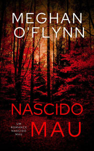 Title: Nascido Mau, Author: Meghan O'Flynn