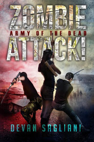 Title: Zombie Attack! Army of the Dead, Author: Devan Sagliani