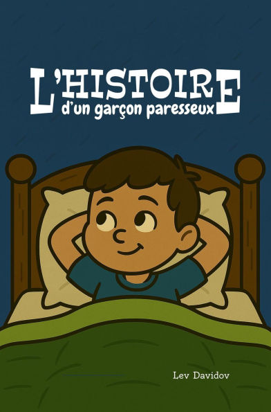 L'histoire d'un garçon paresseux