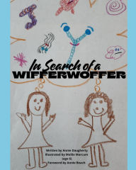 Title: In Search of a Wifferwoffer, Author: Annie Daugherty