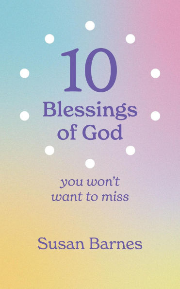 10 Blessings of God : You Won't Want To Miss