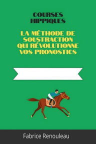 Title: La méthode de soustraction qui révolutionne vos pronostics, Author: Fafa5152
