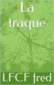 Title: La traque, Author: Frédéric Courtois