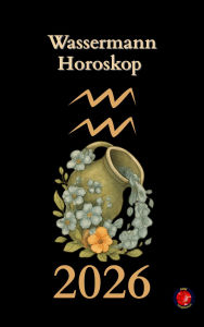 Title: Wassermann Horoskop 2026, Author: Alina Rubi