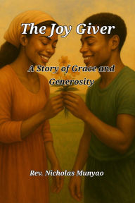 Textbook download pdf free The Joy Giver: A Story of Grace and Generosity MOBI FB2