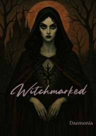 Title: Witchmarked, Author: Daemona