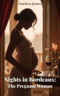 Nights in Bordeaux: The Pregnant Woman