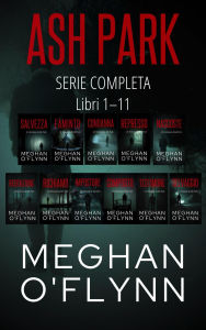 Title: Ash Park: Serie Completa (Libri 1-11), Author: Meghan O'Flynn