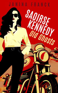 Title: Old Ghosts (Saoirse Kennedy, #1), Author: Janina Franck