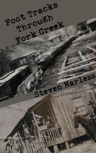 Free ebooks in pdf format download Foot Tracks Through Fork Creek in English by Steven Harless 