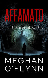 Title: Affamato: Um Romance de Ash Park (Ash Park (Portuguese), #2), Author: Meghan O'Flynn