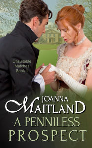Title: A Penniless Prospect (Unsuitable Matches, #1), Author: Joanna Maitland