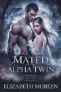 Mated to the Alpha Twin (The Twin Alpha, #2)