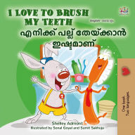 Title: I Love to Brush My Teeth ??????? ????? ????????? ???????? (English Malayalam Bilingual Collection), Author: Shelley Admont
