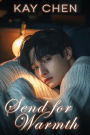 Send for Warmth (The Fragile Hearts Club, #1)