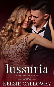 Title: Lussuria (I Peccati Delle Ragazze Curvy, #3), Author: Kelsie Calloway