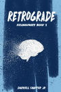 Retrograde (Exsanguinate, #3)
