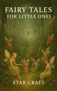 Title: Fairy Tales for Little Ones (Powers of the Planet, #1), Author: Star Craft