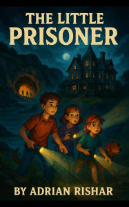 Title: The Little Prisoner, Author: Adrian Rishar