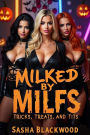 Milked by Milfs: Tricks, Treats, and Tits