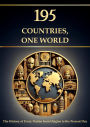 195 Countries, One World - The History of Every Nation from Origins to the Present Day (History and Philosophy)