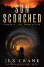Sunscorched: A Post-Apocalyptic Thriller (Subterranean, #1)