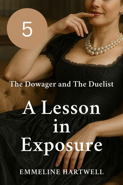 A Lesson in Exposure (The Dowager and The Duelist, #5)