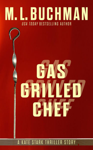 Gas Grilled Chef (Kate Stark short stories, #2)