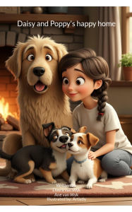 Title: Daisy and Poppy's happy home, Author: Elvera van Wyk