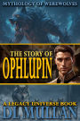 The Story of Ophlupin