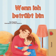 Title: Wenn ich betrübt bin (German Bedtime Collection), Author: Sam Sagolski