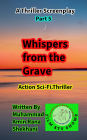 Whispers from the Grave. 5. A Thrilling Screenplay Series. (Whispers from the Grave. Screenplay., #5)