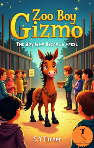 Title: Zoo Boy Gizmo, Author: S.Y. TURNER