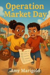 Title: Operation Market Day, Author: Amy Marigold