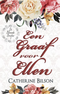 Title: Een Graaf voor Ellen (De Blozende Bruiden, #1), Author: Catherine Bilson
