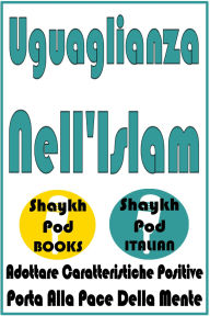 Title: Uguaglianza Nell'Islam, Author: ShaykhPod Italian