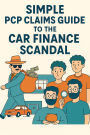 Simple PCP Claims Guide to the Car Finance Scandal (1)