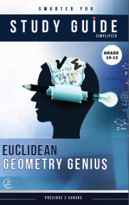Title: Euclidean Geometry Simplified Study Guide, Author: Precious Singita Chauke