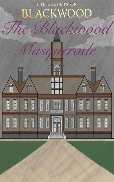 The Blackwood Masquerade #1 (The Secrets of Blackwood)