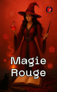 Title: Magie Rouge, Author: Alina Rubi