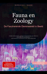 Title: Fauna en Zoology: De Fascinerende Dierenwereld in Beeld, Author: Boreas Nl. M. L. Saage