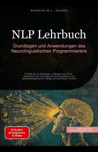 Title: NLP Lehrbuch: Grundlagen und Anwendungen des Neurolinguistischen Programmierens, Author: Boreas De. M. L. Saage