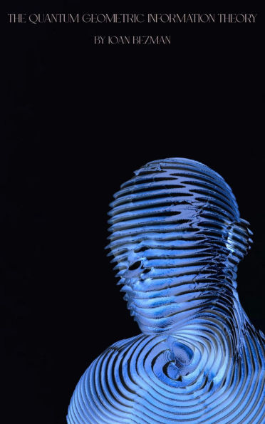 The Quantum Geometric Information Theory