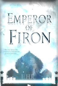 Free ebook download txt file Emperor Of Firon (Spinning Empires, #1)  in English 