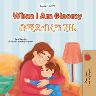 Title: When I Am Gloomy ?????? ?? (English Amharic Bilingual Collection), Author: Sam Sagolski